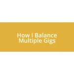 How I Balance Multiple Gigs