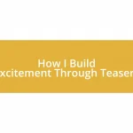How I Build Excitement Through Teasers