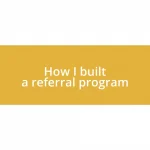 How I built a referral program