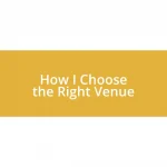How I Choose the Right Venue
