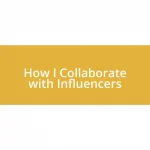 How I Collaborate with Influencers