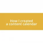 How I created a content calendar