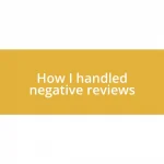 How I handled negative reviews