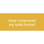 How I improved my sales funnel