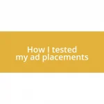 How I tested my ad placements