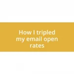 How I tripled my email open rates