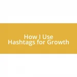How I Use Hashtags for Growth