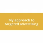My approach to targeted advertising