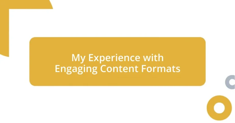 My Experience with Engaging Content Formats