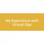 My Experience with Virtual Gigs