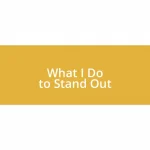 What I Do to Stand Out