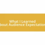 What I Learned About Audience Expectations