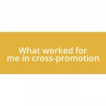 What worked for me in cross-promotion