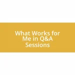 What Works for Me in Q&A Sessions